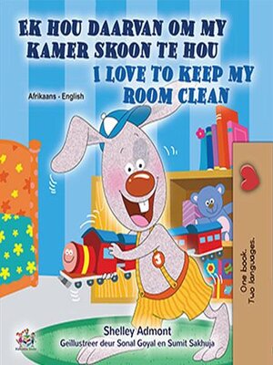 cover image of Ek hou daarvan om my kamer skoon te hou I Love to Keep My Room Clean